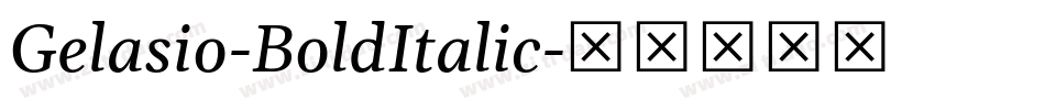Gelasio-BoldItalic字体转换