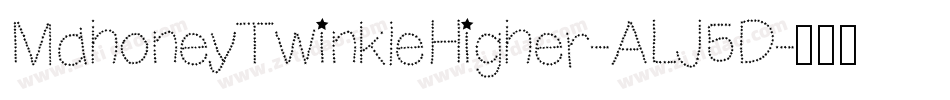 MahoneyTwinkleHigher-ALJ5D字体转换