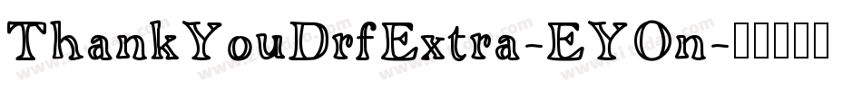 ThankYouDrfExtra-EYOn字体转换