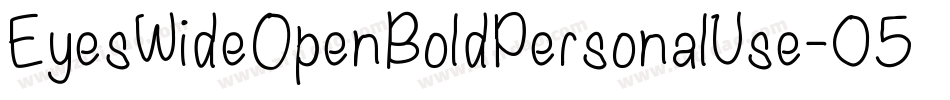 EyesWideOpenBoldPersonalUse-05DX字体转换
