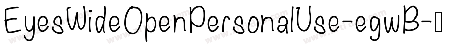 EyesWideOpenPersonalUse-egwB字体转换
