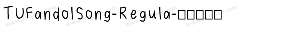 TUFandolSong-Regula字体转换