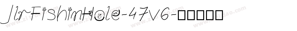JlrFishinHole-47v6字体转换