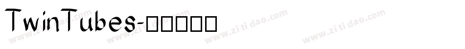 TwinTubes字体转换