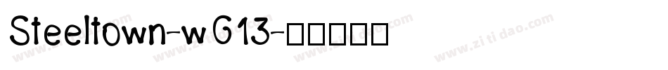 Steeltown-wG13字体转换