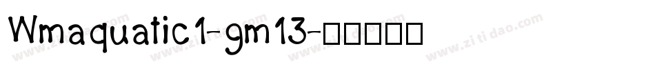 Wmaquatic1-gm13字体转换