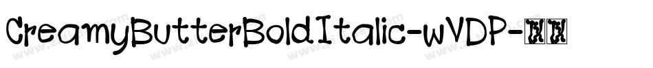 CreamyButterBoldItalic-wVDP字体转换