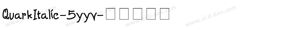 QuarkItalic-5yyv字体转换