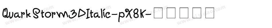 QuarkStorm3DItalic-pX8K字体转换
