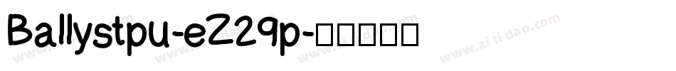 Ballystpu-eZ29p字体转换