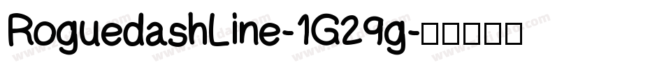 RoguedashLine-1G29g字体转换