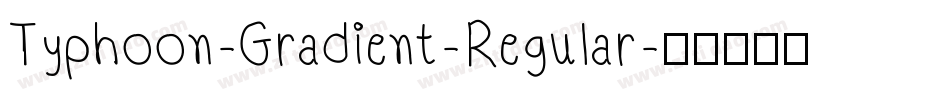 Typhoon-Gradient-Regular字体转换