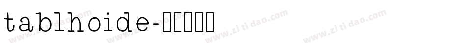 tablhoide字体转换