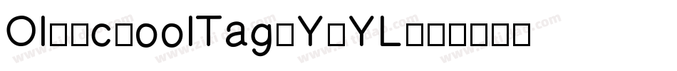OldschoolTag-YjYL字体转换