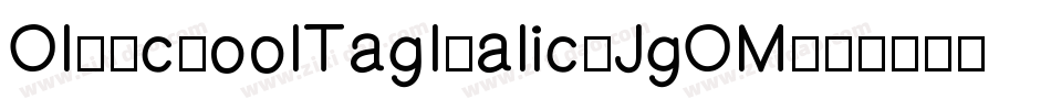 OldschoolTagItalic-JgOM字体转换