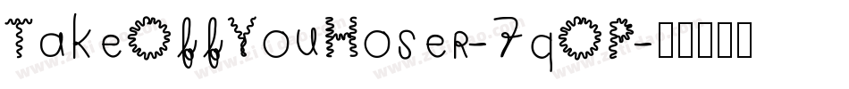 TakeOffYouHoser-7qOP字体转换