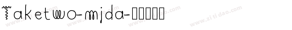 Taketwo-mjda字体转换