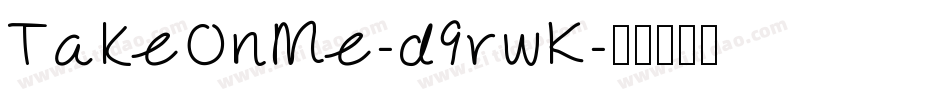 TakeOnMe-d9rwK字体转换