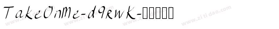 TakeOnMe-d9rwK字体转换