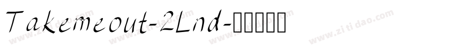 Takemeout-2Lnd字体转换