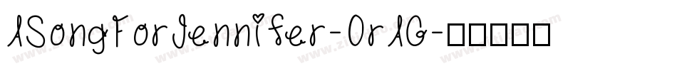ASongForJennifer-0rAG字体转换