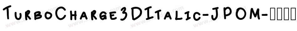 TurboCharge3DItalic-JPOM字体转换