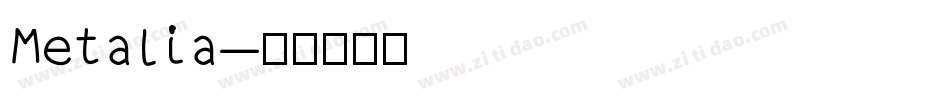 Metalia字体转换