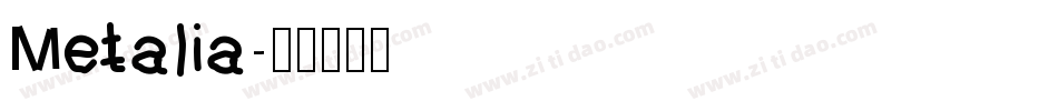 Metalia字体转换