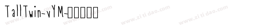TallTwin-vYM字体转换