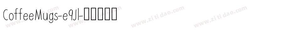 CoffeeMugs-e9Jl字体转换