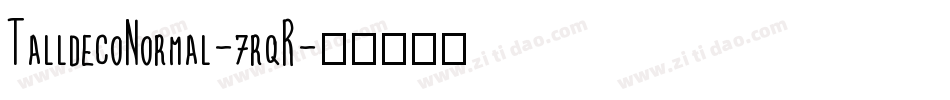 TalldecoNormal-7rqR字体转换