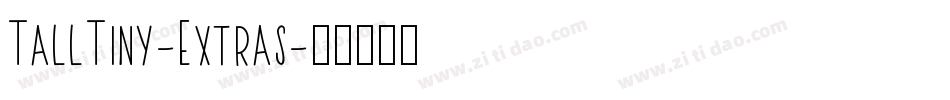 TallTiny-Extras字体转换