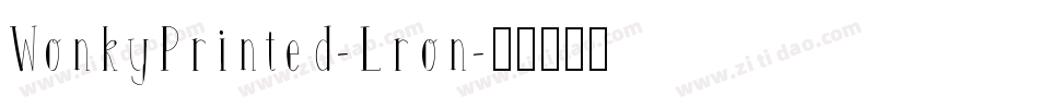WonkyPrinted-Lron字体转换