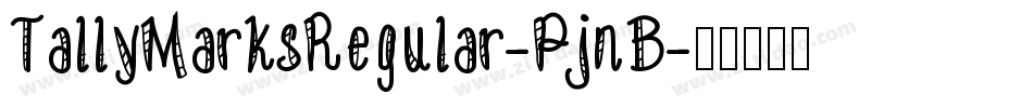 TallyMarksRegular-PjnB字体转换 TallyMarksRegular-PjnB字体转换