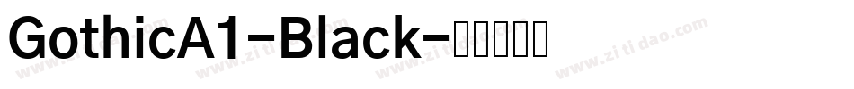 GothicA1-Black字体转换
