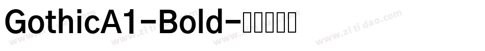 GothicA1-Bold字体转换