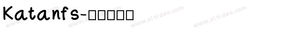 Katanfs字体转换