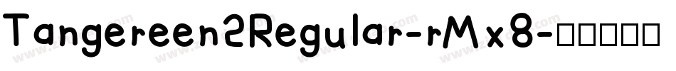 Tangereen2Regular-rMx8字体转换