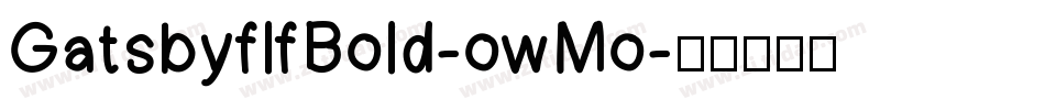 GatsbyflfBold-owMo字体转换