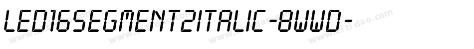 Led16Segment2Italic-8wwD字体转换