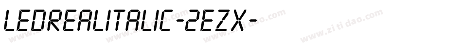 LedRealItalic-2EzX字体转换