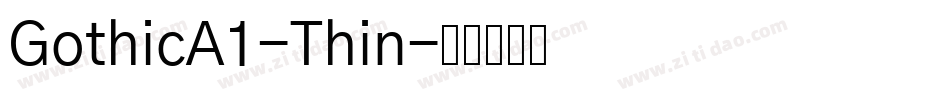 GothicA1-Thin字体转换