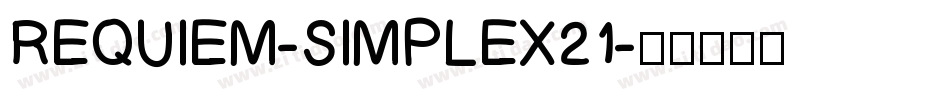 REQUIEM-SIMPLEX21字体转换