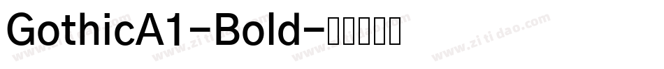 GothicA1-Bold字体转换