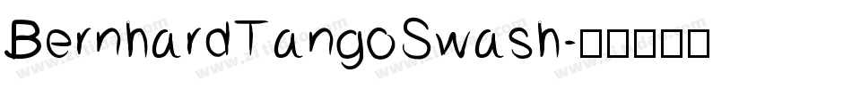 BernhardTangoSwash字体转换