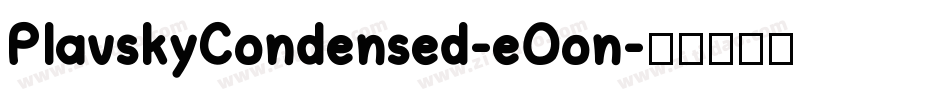 PlavskyCondensed-eOon字体转换