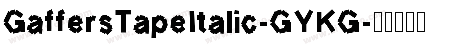 GaffersTapeItalic-GYKG字体转换
