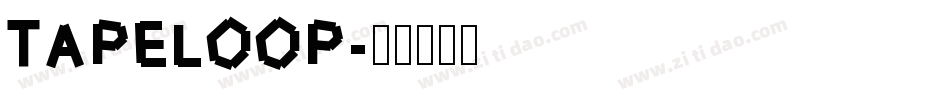 TAPELOOP字体转换