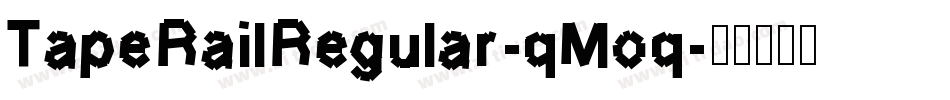 TapeRailRegular-qMoq字体转换