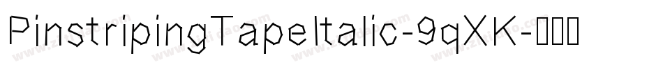 PinstripingTapeItalic-9qXK字体转换
